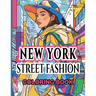 New York Street Fashion Coloring Book: Capturing the Eclectic Essence of the Big Apple