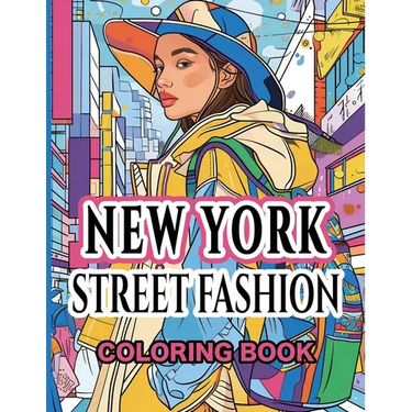 New York Street Fashion Coloring Book: Capturing the Eclectic Essence of the Big Apple
