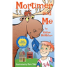 Mortimer and Me
