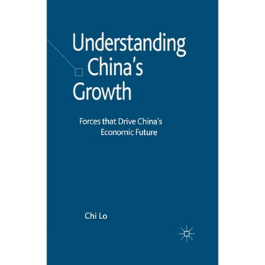 Understanding China's Growth: Forces That Drive China's Economic Future