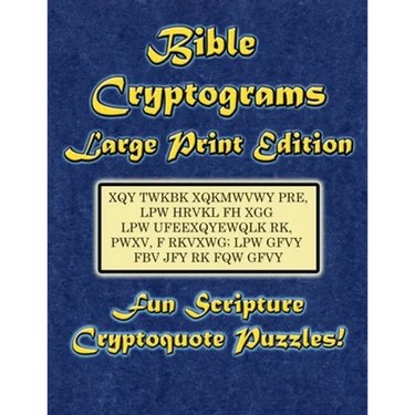 Bible Cryptograms Large Print Edition: Fun Scripture Cryptoquote Puzzles!