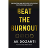 Beat the Burnout: Prevention and Recovery Solutions for Frontline Burnout