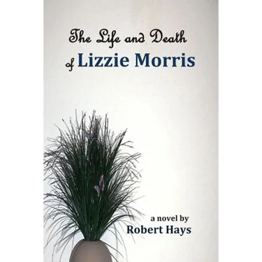 The Life and Death of Lizzie Morris