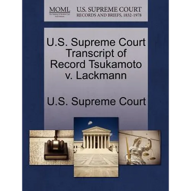 U.S. Supreme Court Transcript of Record Tsukamoto V. Lackmann