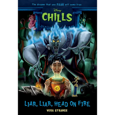 Liar, Liar, Head on Fire-Disney Chills: Book Five
