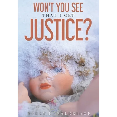 Won't You See That I Get Justice?