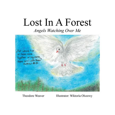 Lost In A Forest: Angels Watching Over Me