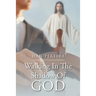 Walking in the Shadow of God