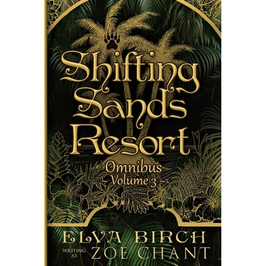 Shifting Sands Resort Omnibus Volume 3