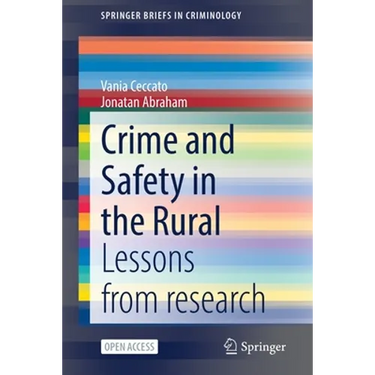 Crime and Safety in the Rural: Lessons from Research
