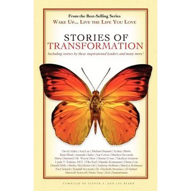 Wake Up . . . Live the Life You Love: Stories of Transformation