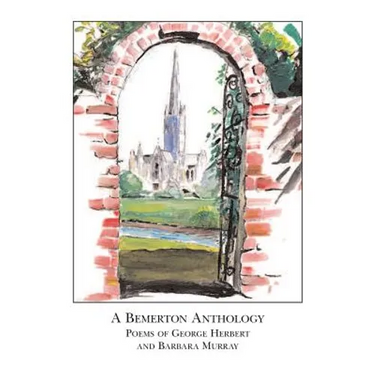 A Bemerton Anthology: poems of George Herbert and Barbara Murray