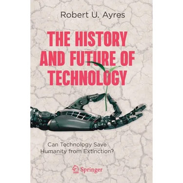 The History and Future of Technology: Can Technology Save Humanity from Extinction?