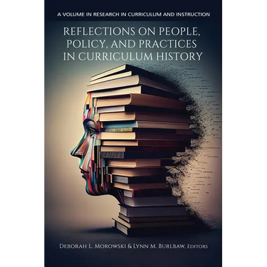 Reflections on People, Policy, and Practices in Curriculum History