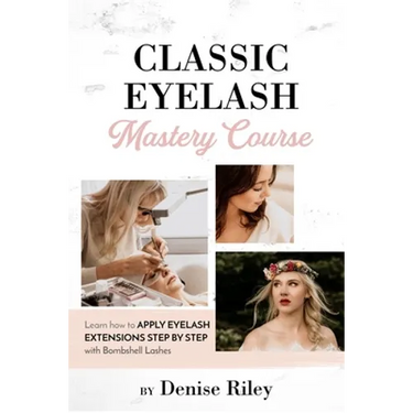 Bombshell Lashes Classic Eyelash Mastery Course: Learn how to apply eyelash extensions step by step