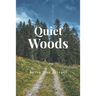 Quiet Woods