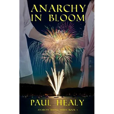 Anarchy in Bloom: Anarchy Rising Series Book I