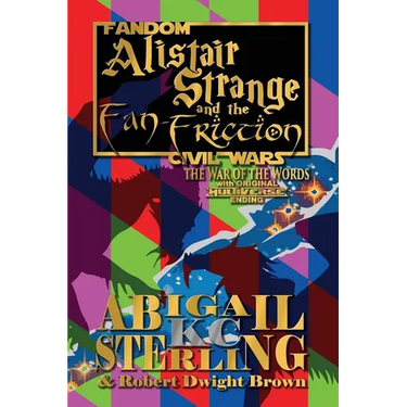 Alistair Strange and the Fan-Friction: The War of the Words