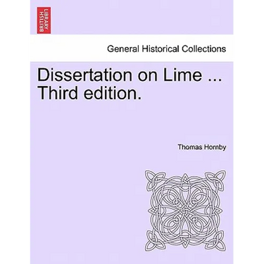 Dissertation on Lime ... Third Edition.