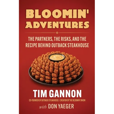 Bloomin' Adventures: The Partners, the Risks, and the Recipe Behind Outback Steakhouse