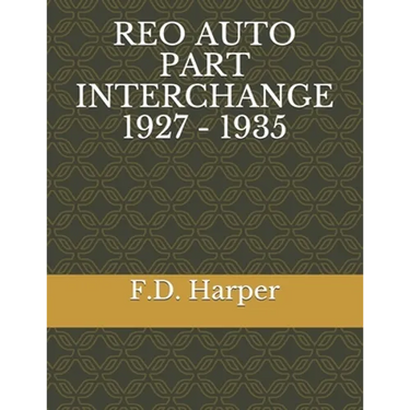 Reo Auto Part Interchange 1927 - 1935