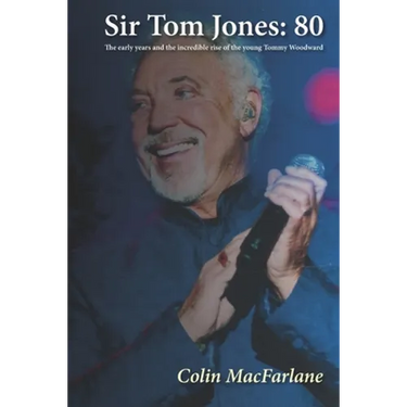 Sir Tom Jones: 80: The early days and the incredible rise of the young Tommy Woodward