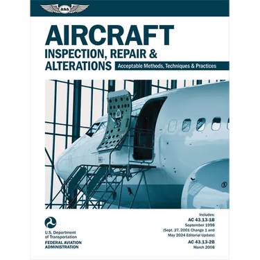 Aircraft Inspection, Repair and Alterations (2026): Acceptable Methods, Techniques, and Practices (AC 43.13-1b, AC 43.13-2b)