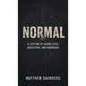Normal: A Lifetime of Disabilities, Addictions, and Diagnoses