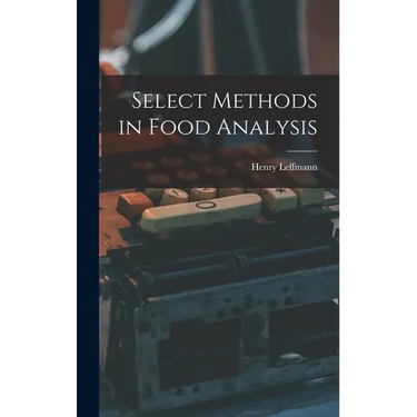 Select Methods in Food Analysis