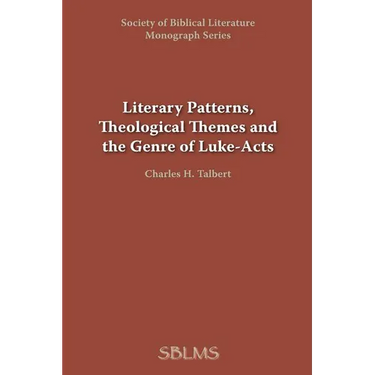 Literary Patterns, Theological Themes, and the Genre of Luke-Acts