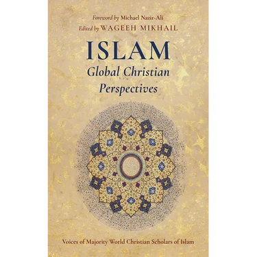 Islam: Global Christian Perspectives
