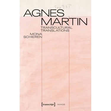 Agnes Martin: Transcultural Translations