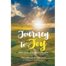 Journey to Joy: From Spiritual Rigidity to Freedom A Spiritual Autobiography 2nd Edition