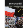 The Discourse of Conflict and Crisis: Poland's Political Rhetoric in the European Perspective
