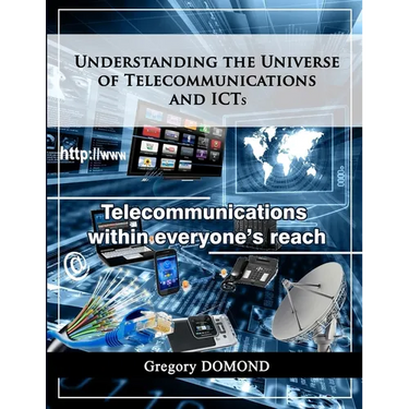Understanding the universe of telecommunications and ICTs: Telecommunications within everyone's reach