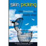 Skin Picking: The Freedom to Finally Stop