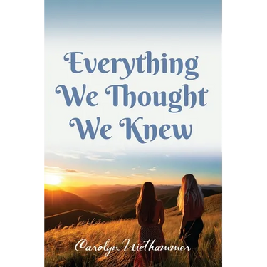 Everything We Thought We Knew