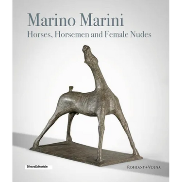 Marino Marini: Horses, Horsemen and Female Nudes