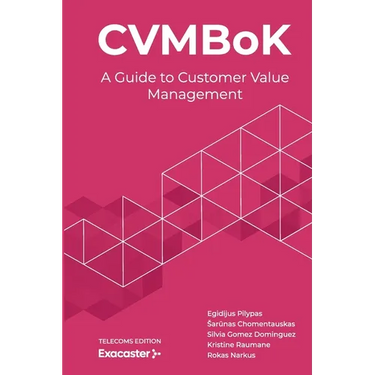 CVMBoK: A Guide to Customer Value Management