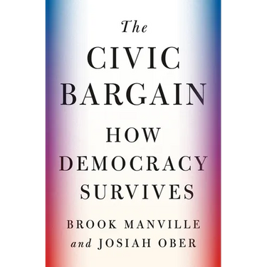 The Civic Bargain: How Democracy Survives