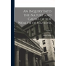 An Inquiry Into the Nature and Causes of the Wealth of Nations; Volume 4