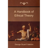 A Handbook of Ethical Theory