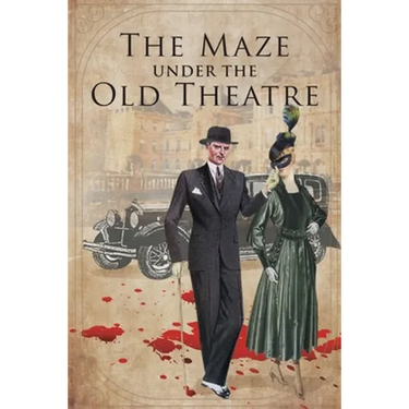 The Maze Under The Old Theater