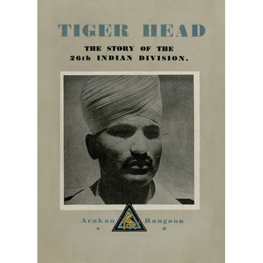 Tiger Head: The Story of the 26th Indian Division