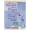 When You Haven't Got a Prayer