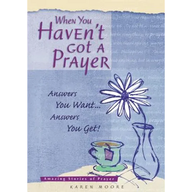 When You Haven't Got a Prayer