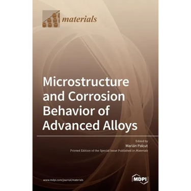 Microstructure and Corrosion Behavior of Advanced Alloys