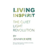 Living Inspirit: The Quiet Light Revolution