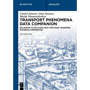 Transport Phenomena Data Companion: Balances, Fluid Flow, Heat and Mass Transfer, Materials Properties