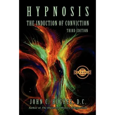 Hypnosis The Induction of Conviction